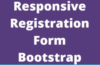 Responsive Registration Form Using Bootstrap