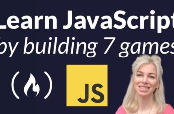 Learn JavaScript by Building 7 Games - Complete Course