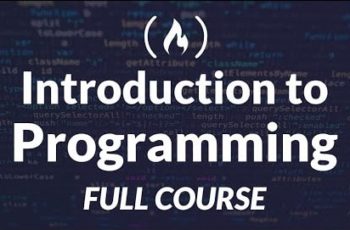 Introduction To Programming and Computer Science Full Course
