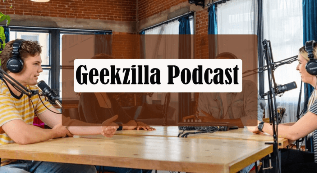 Geekzilla Podcast