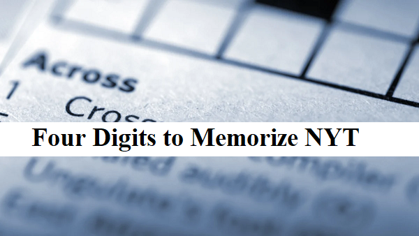 four digits to memorize nyt